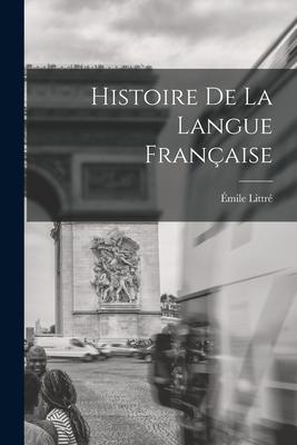 Histoire De La Langue Française