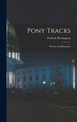 Pony Tracks: Written and Illustrated