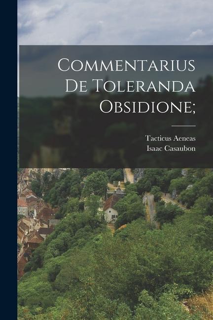 Commentarius de toleranda obsidione;