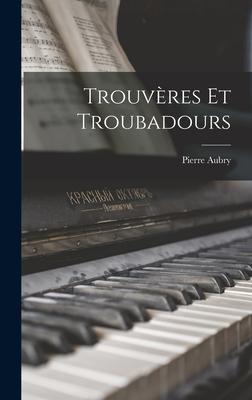 Trouvères et troubadours