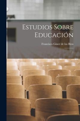 Estudios sobre educación: 7