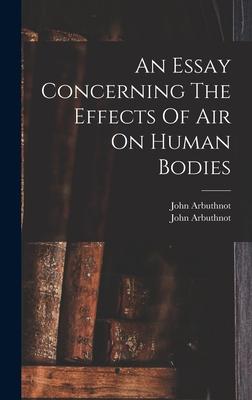 An Essay Concerning The Effects Of Air On Human Bodies