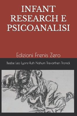 Infant Research E Psicoanalisi: Edizioni Frenis Zero