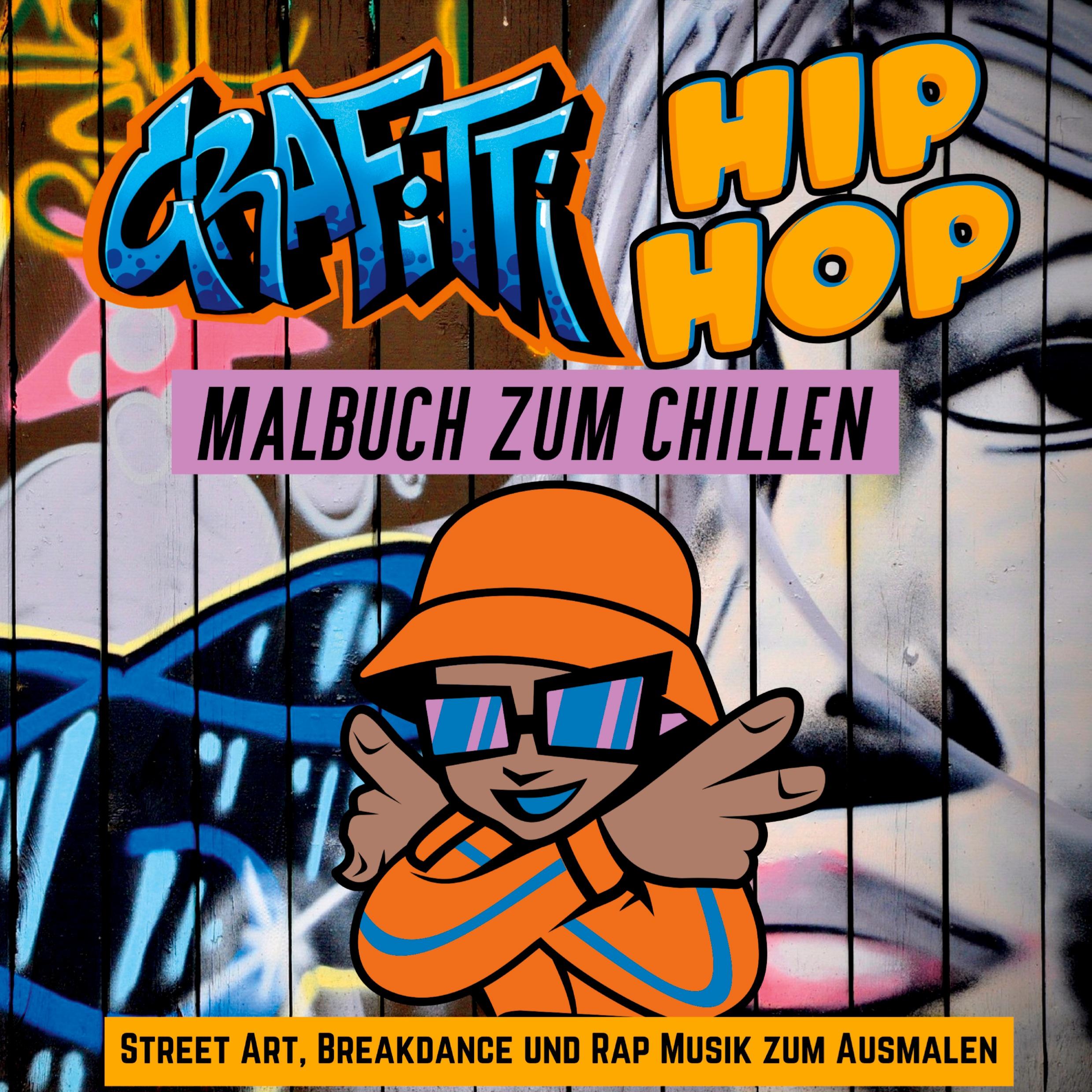 Grafitti Hip Hop Malbuch zum Chillen für Teenager, Jungen, Erwachsene, Street Art, Retro 80er Breakdance Rap Musik Mitmachbuch Geschenk