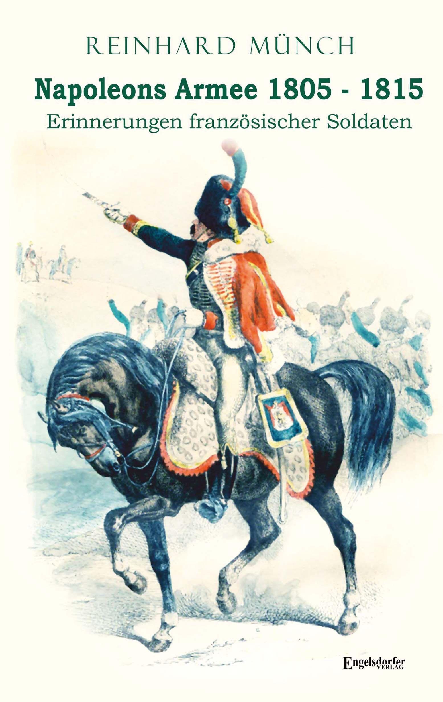 Napoleons Armee 1805 - 1815