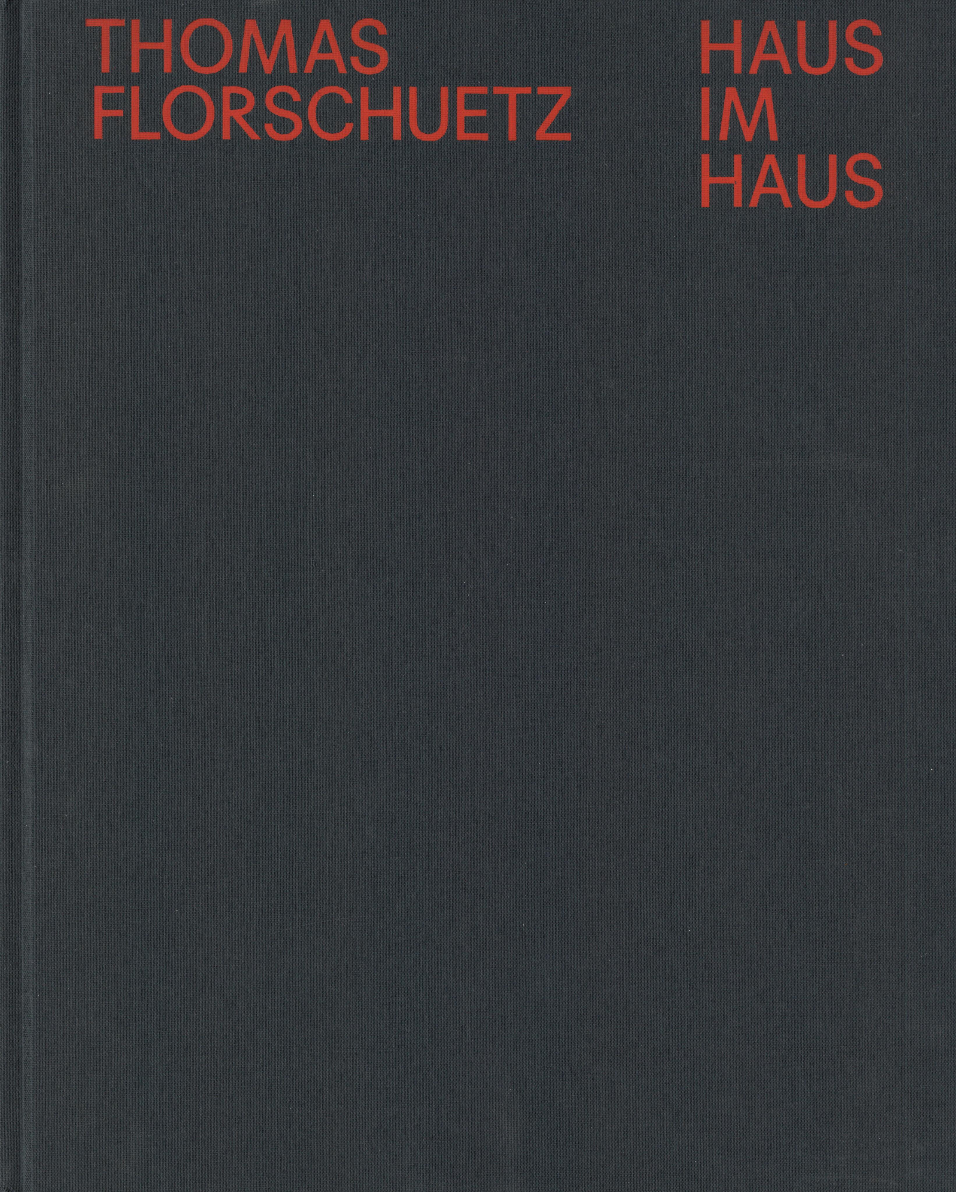 Thomas Florschuetz: Haus im Haus