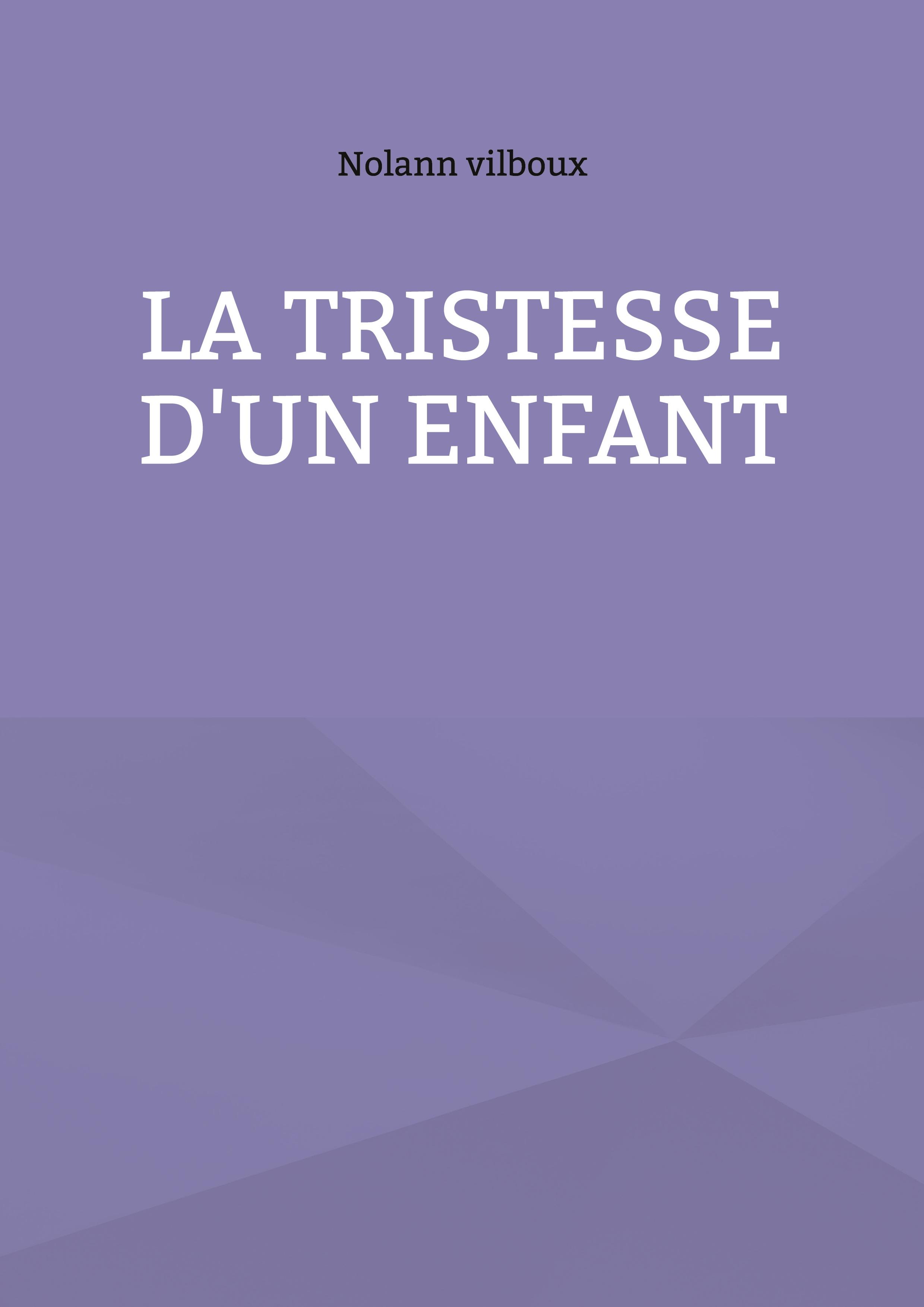 La tristesse d'un enfant