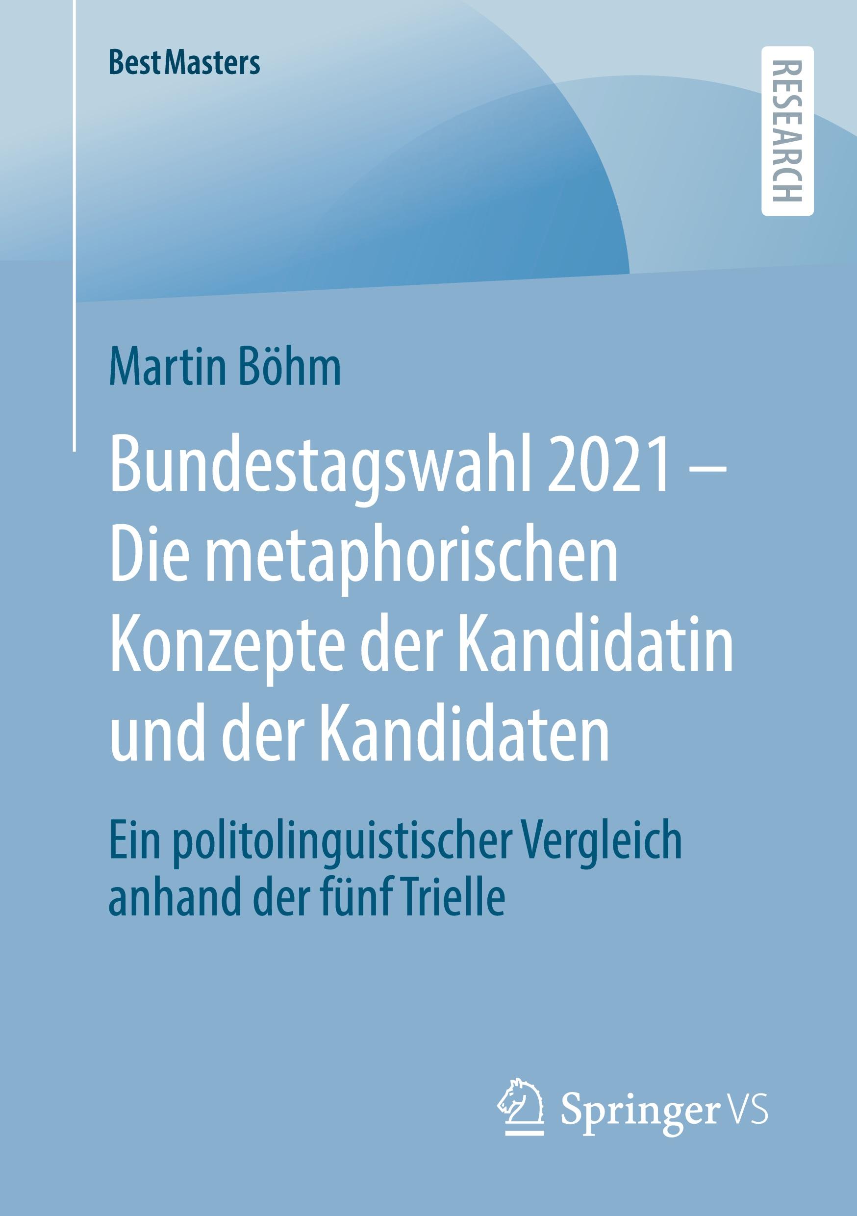 Bundestagswahl 2021 ¿ Die metaphorischen Konzepte der Kandidatin und der Kandidaten