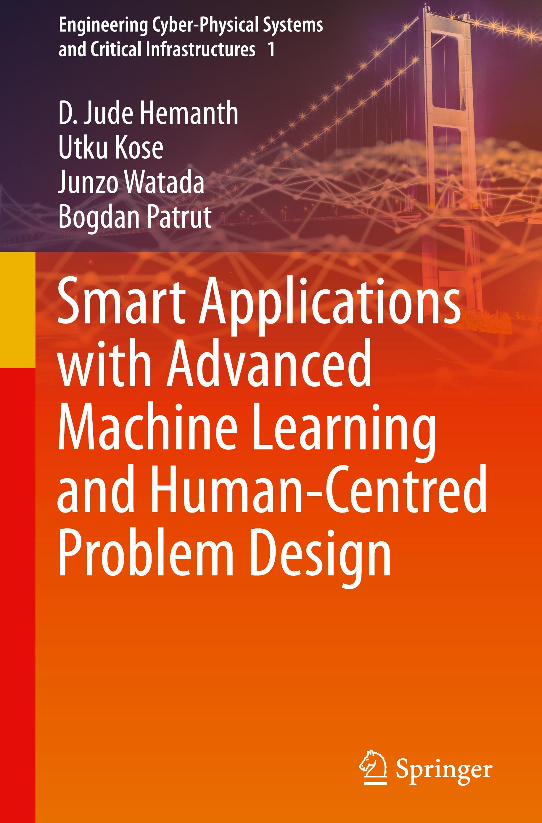 Smart Applications with Advanced Machine Learning and Human-Centred Problem Design