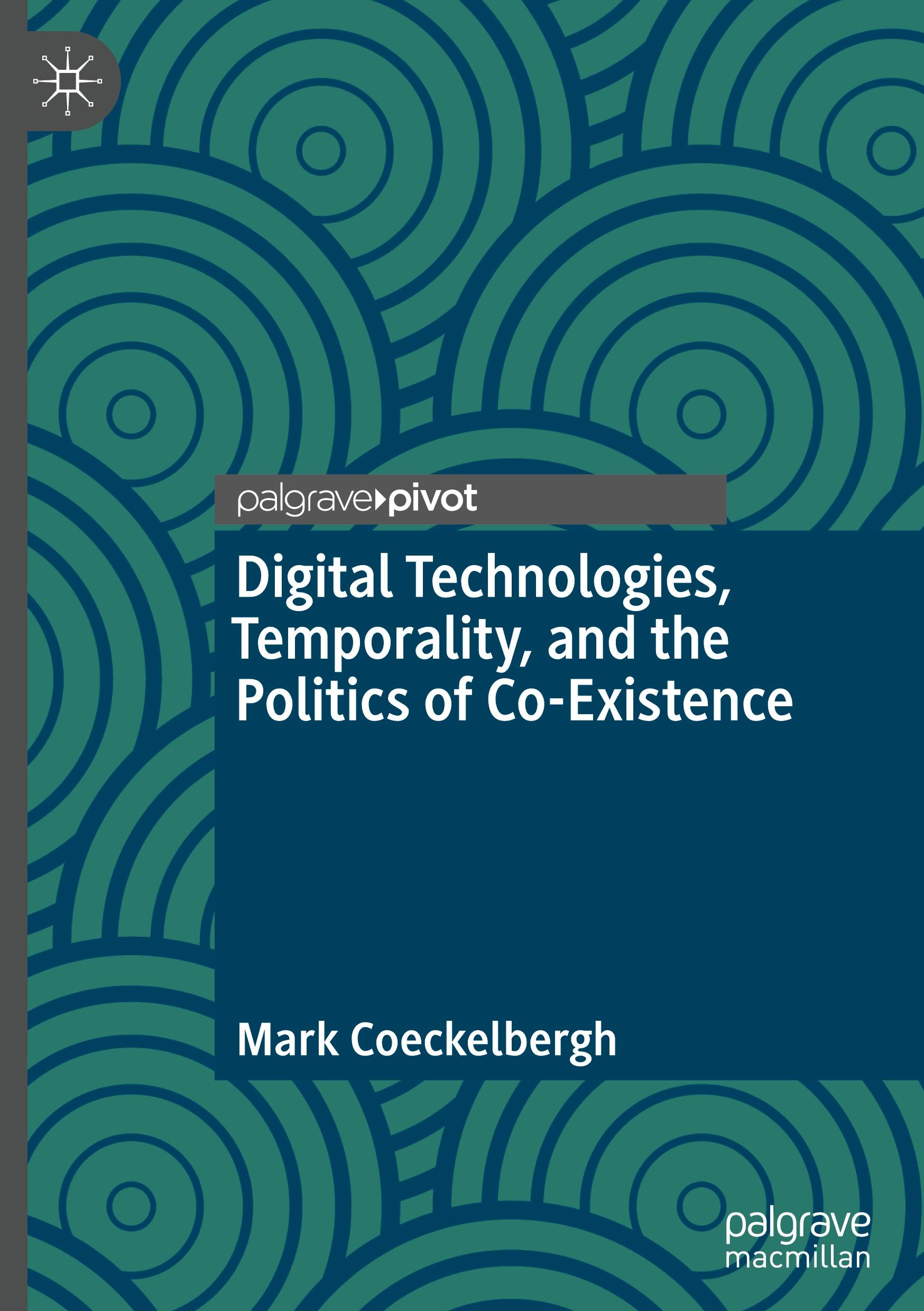 Digital Technologies, Temporality, and the Politics of Co-Existence