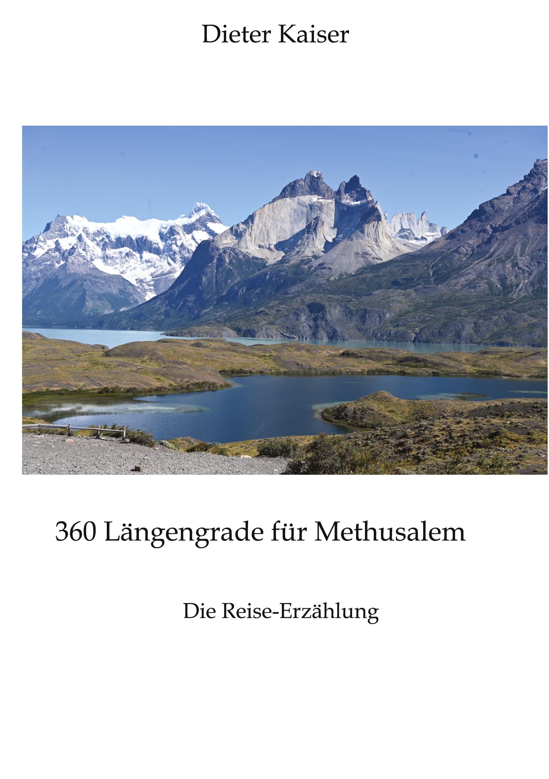 360 Längengrade für Methusalem . Eine Reise um die Welt, die ein buntes spannendes Bild der besuchten Weltgegenden erlaubt und viele Tipps für Weltreisende enthält.