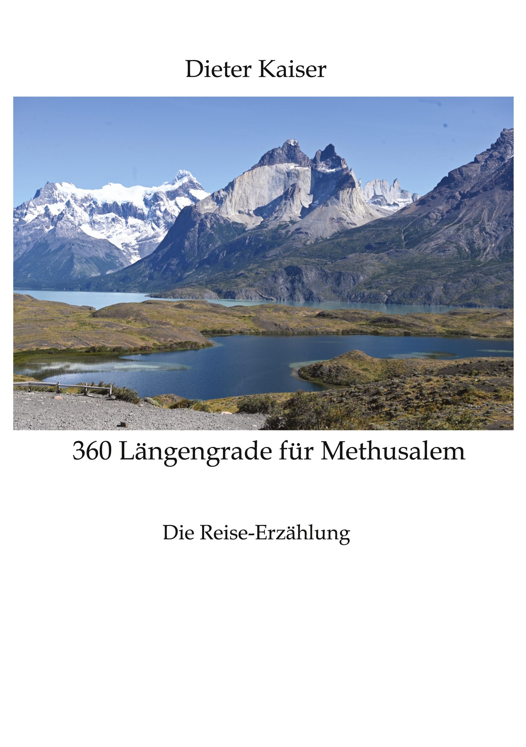 360 Längengrade für Methusalem . Eine Reise um die Welt, die ein buntes spannendes Bild der besuchten Weltgegenden erlaubt und viele Tipps für Weltreisende enthält.