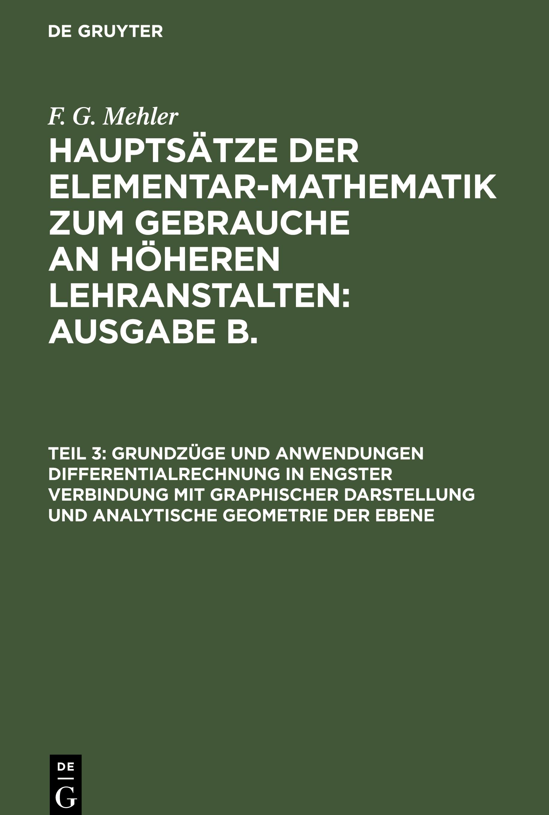 Grundzüge und Anwendungen Differentialrechnung in engster Verbindung mit graphischer Darstellung und Analytische Geometrie der Ebene