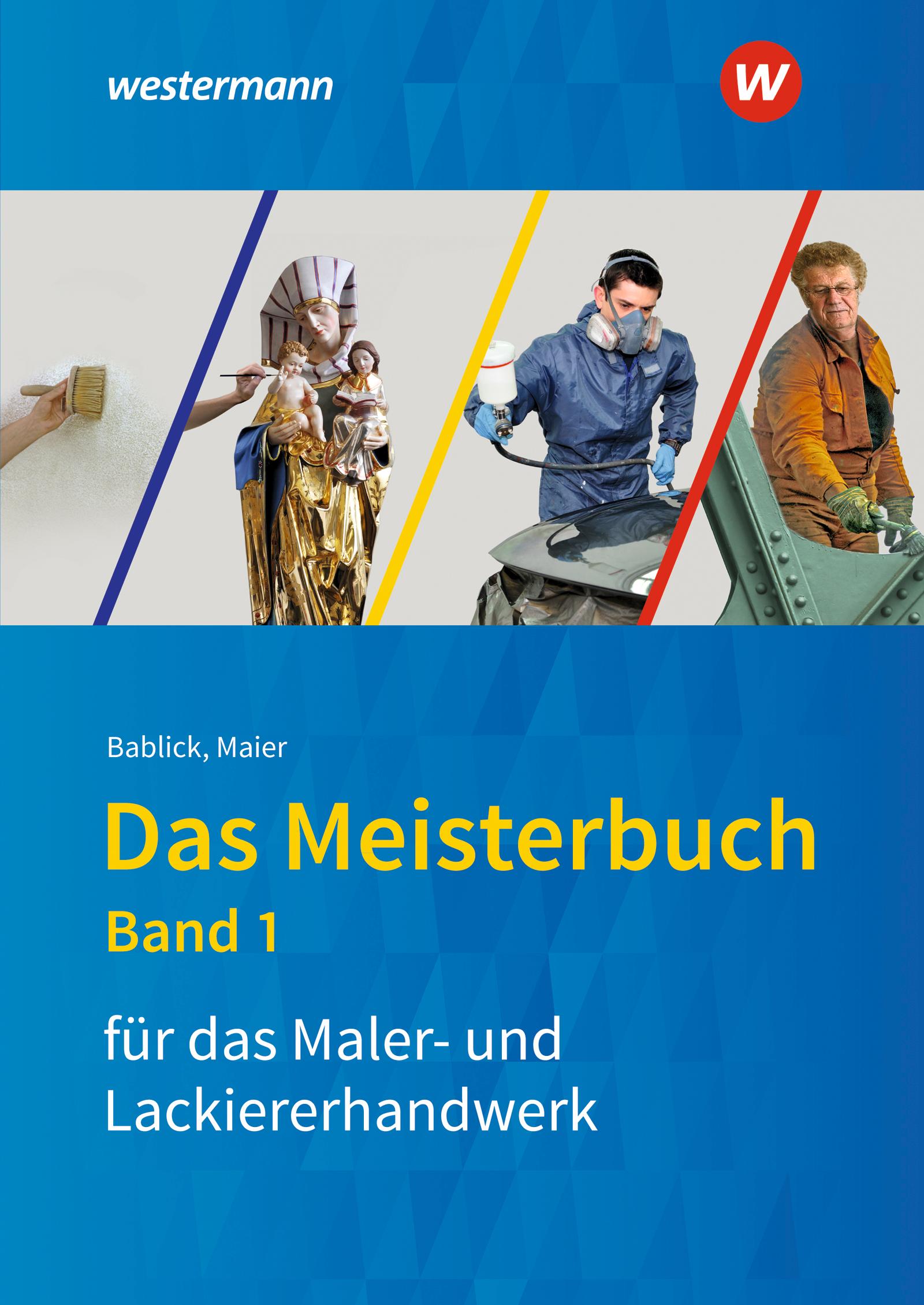 Das Meisterbuch für das Maler- und Lackiererhandwerk 1