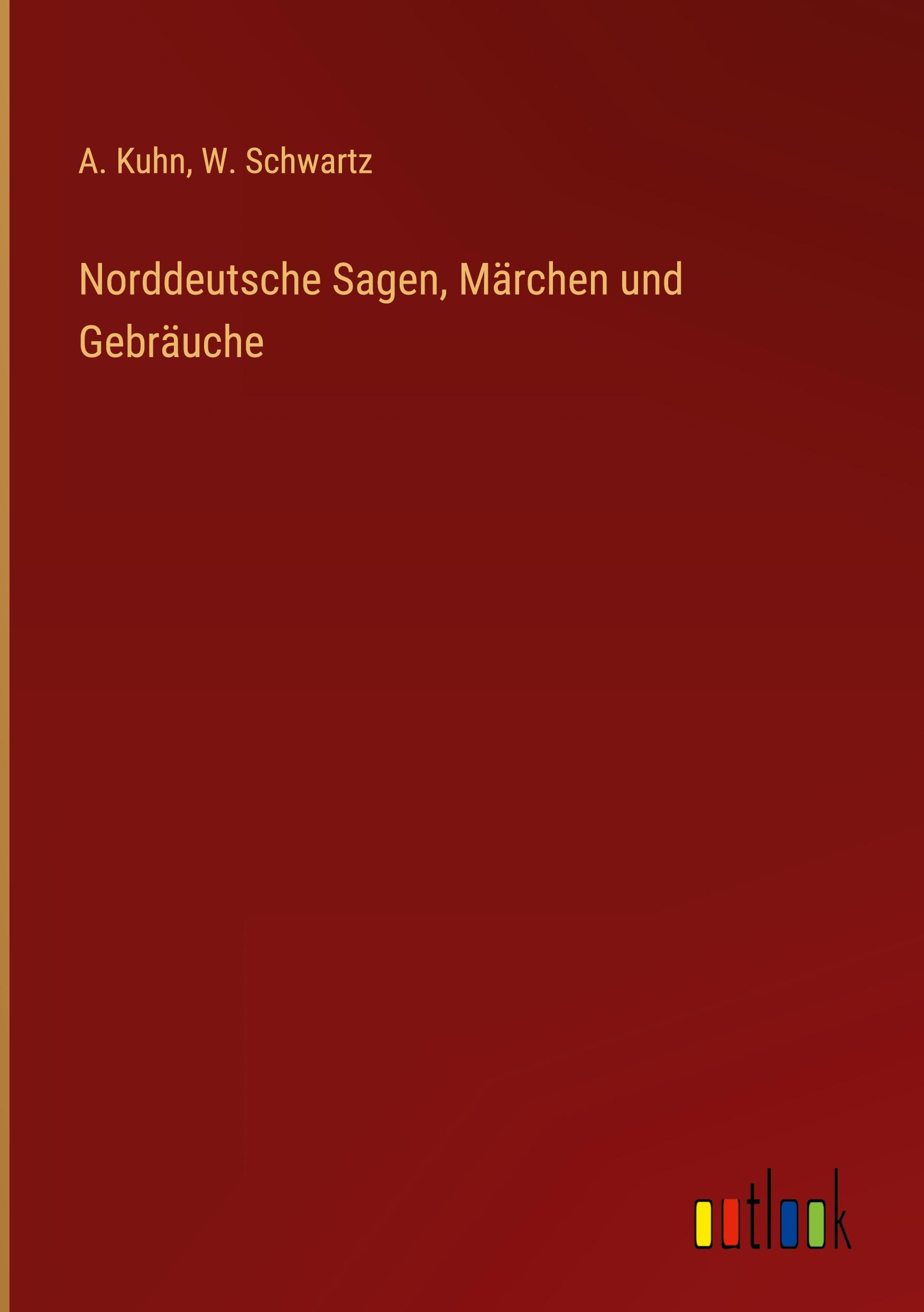 Norddeutsche Sagen, Märchen und Gebräuche