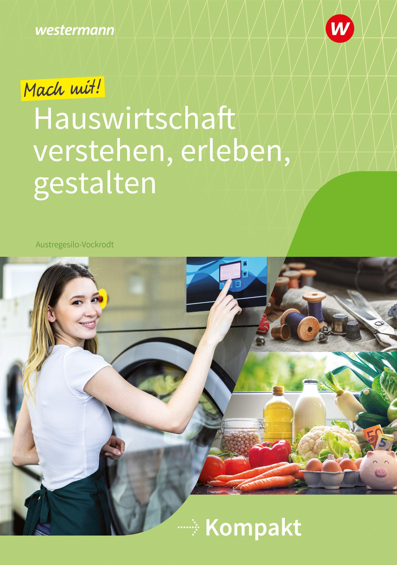 Mach mit! Hauswirtschaft verstehen, erleben, gestalten. Kompakt: Arbeitsheft