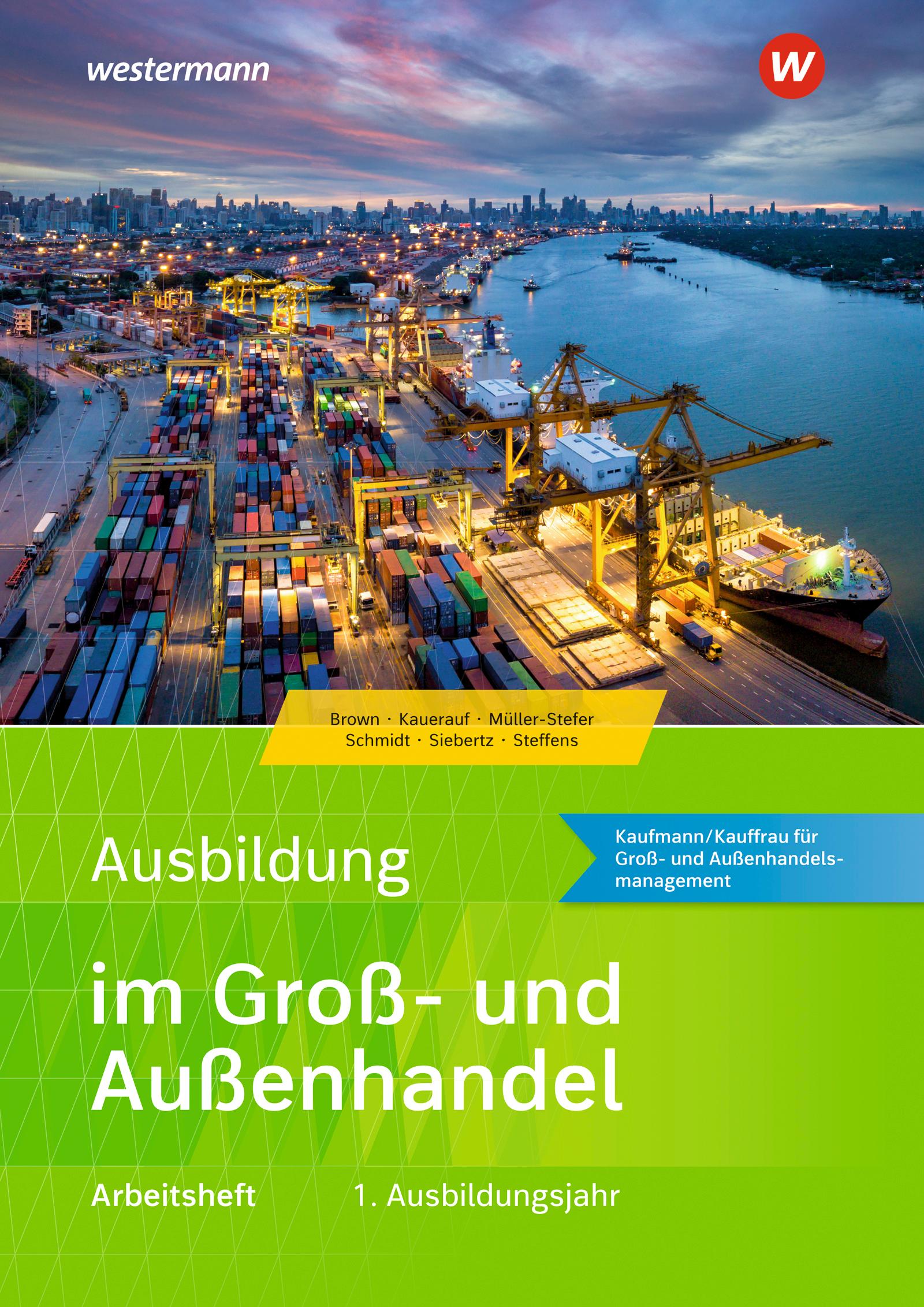 Ausbildung im Groß- und Außenhandel. 1. Ausbildungsjahr: Arbeitsheft