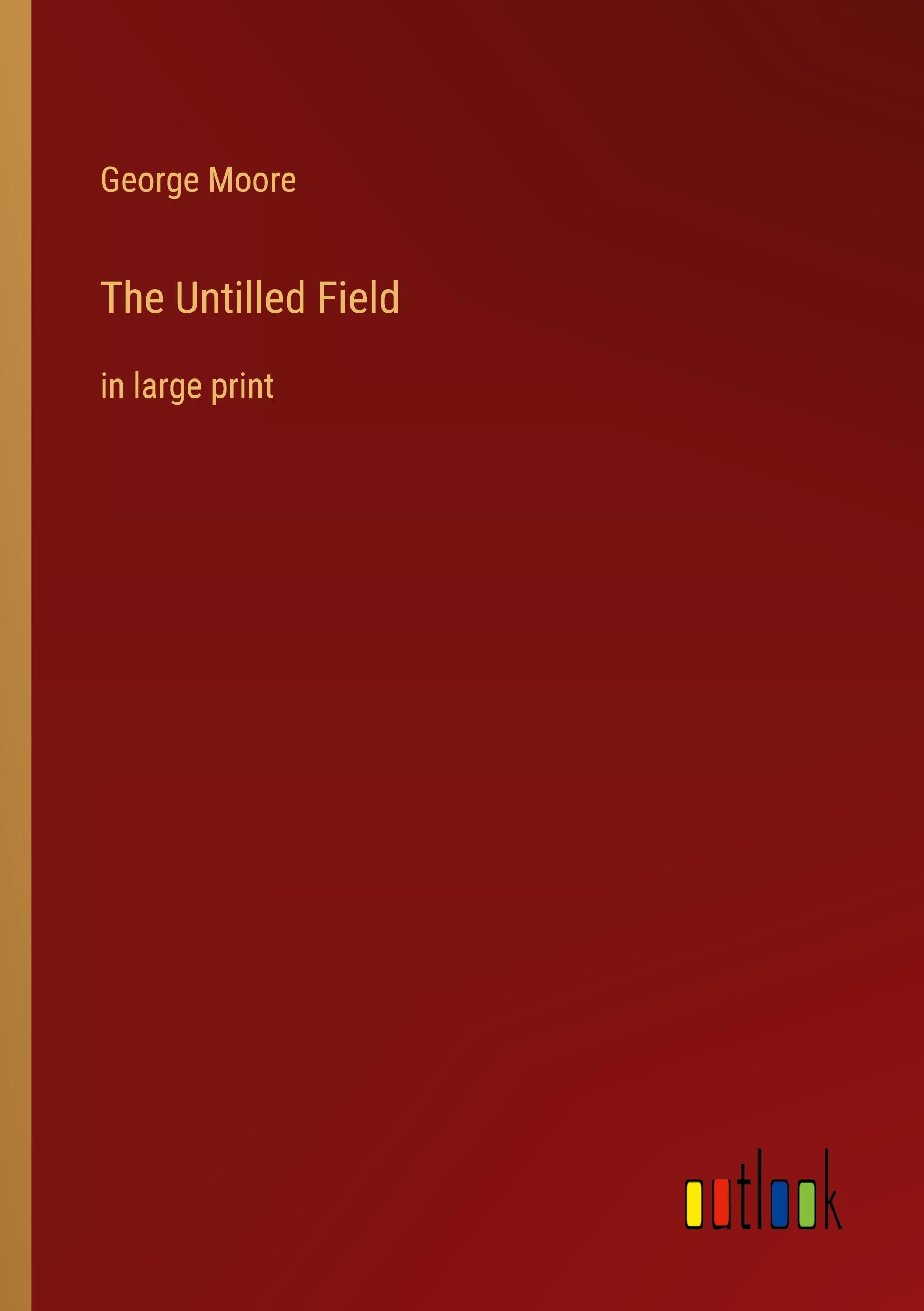 The Untilled Field