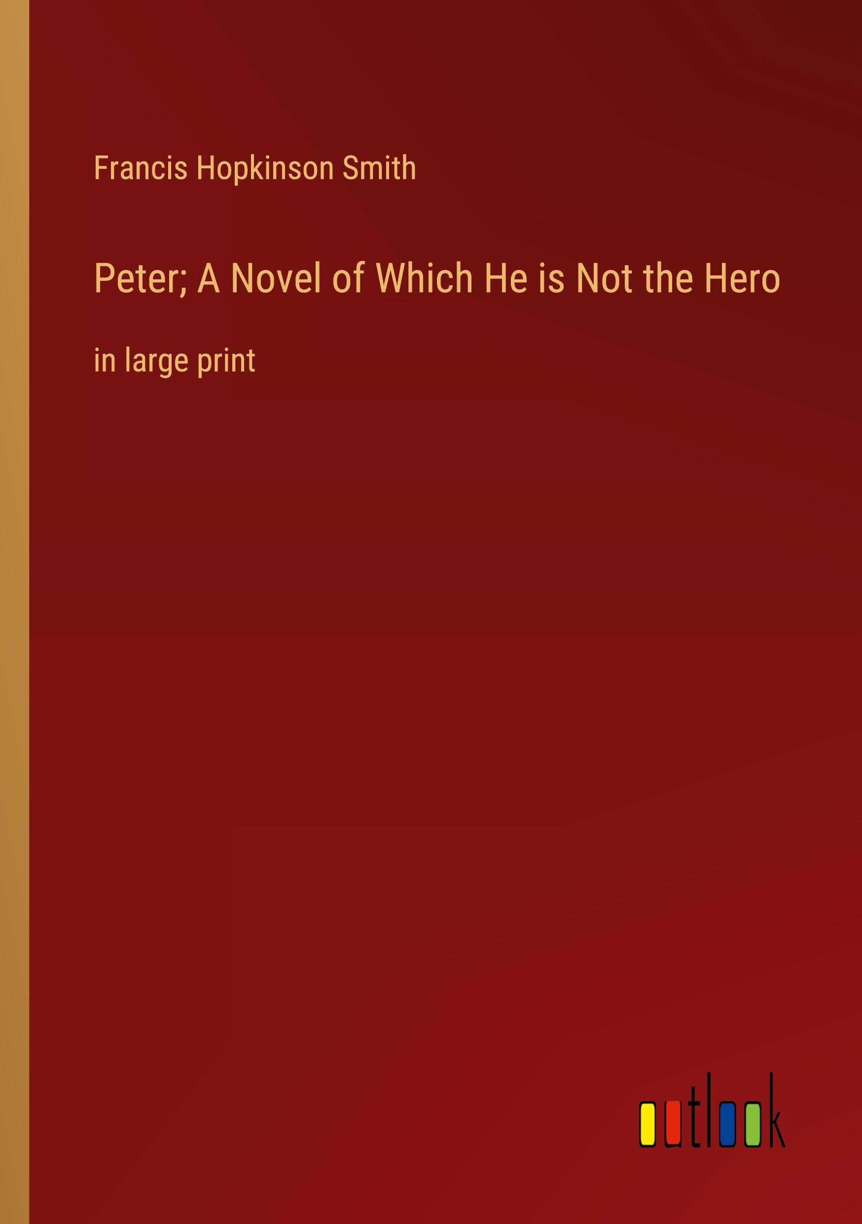 Peter; A Novel of Which He is Not the Hero