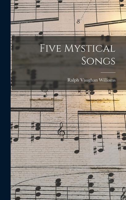 Five Mystical Songs