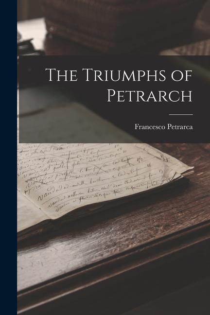 The Triumphs of Petrarch