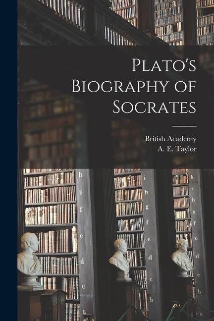 Plato's Biography of Socrates