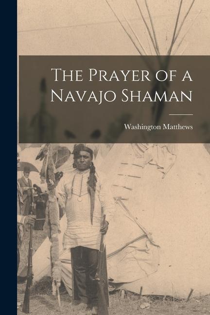 The Prayer of a Navajo Shaman