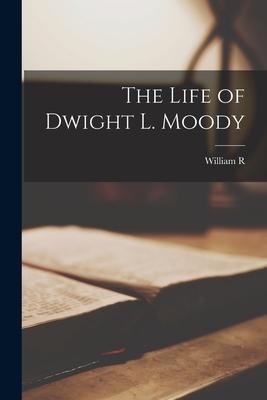 The Life of Dwight L. Moody