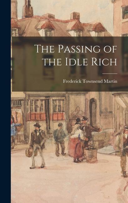 The Passing of the Idle Rich