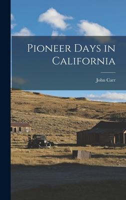 Pioneer Days in California