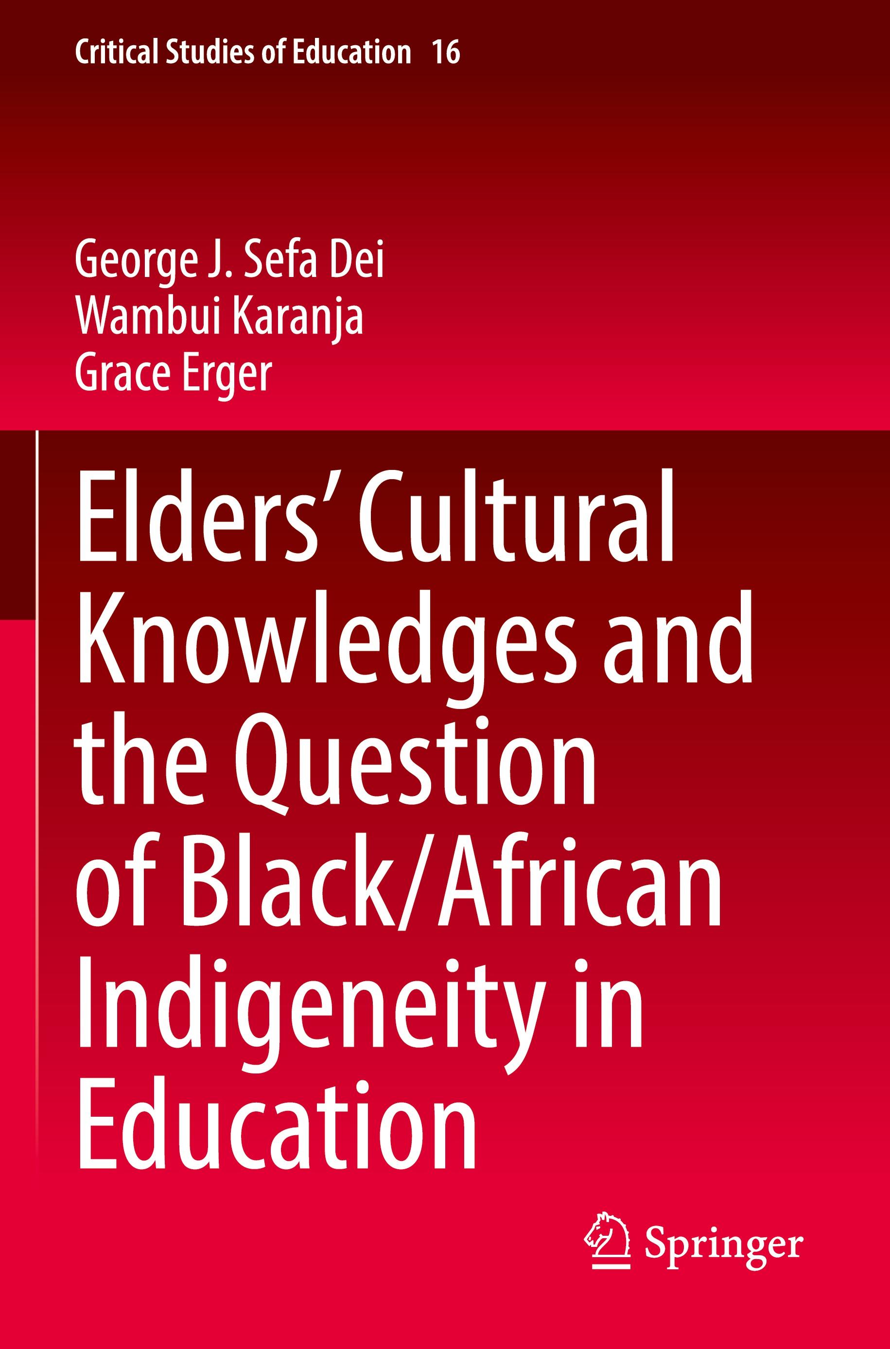 Elders¿ Cultural Knowledges and the Question of Black/ African Indigeneity in Education