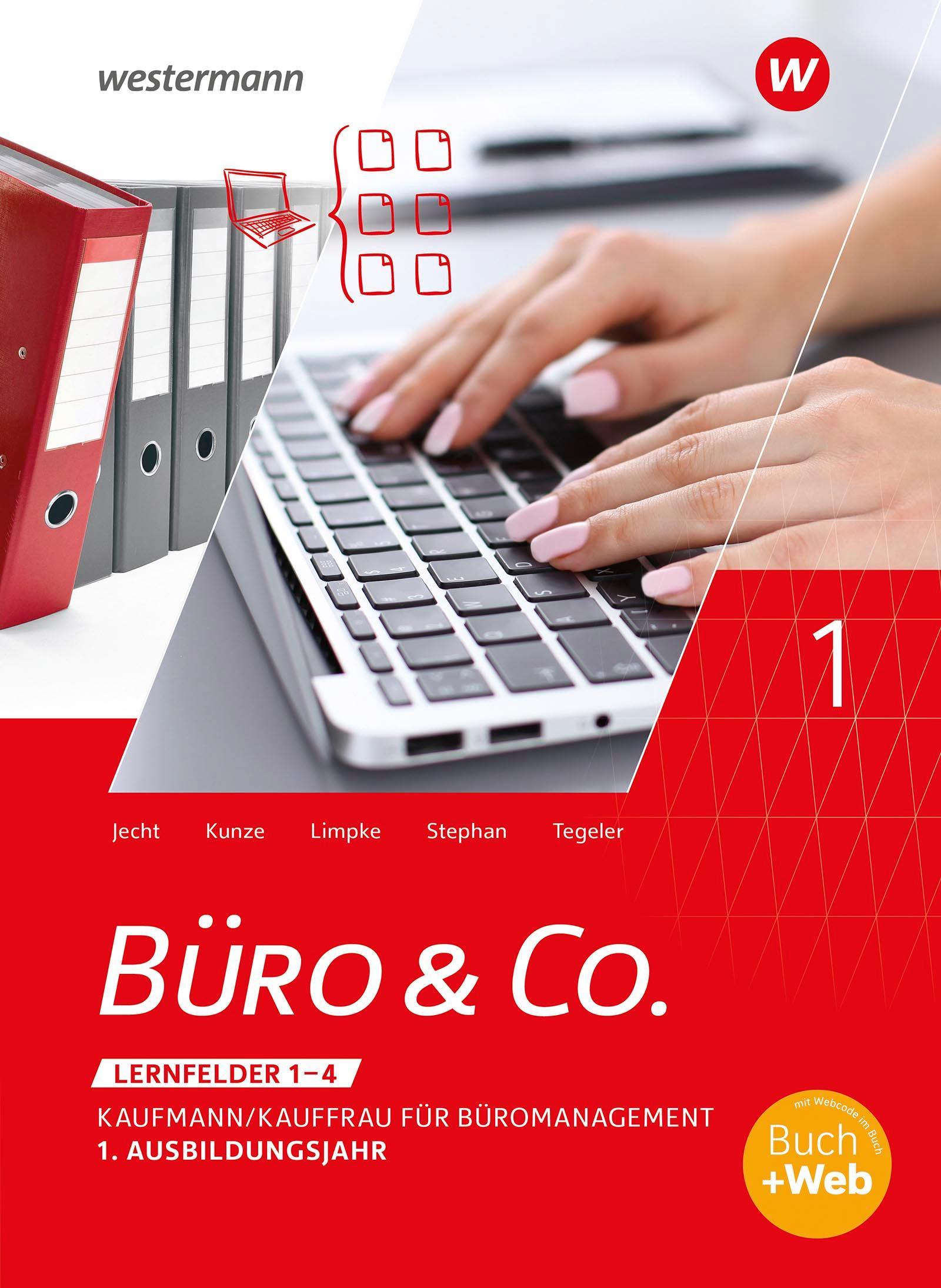 Büro & Co. nach Lernfeldern. 1. Ausbildungsjahr - Lernfelder 1-4: Schulbuch