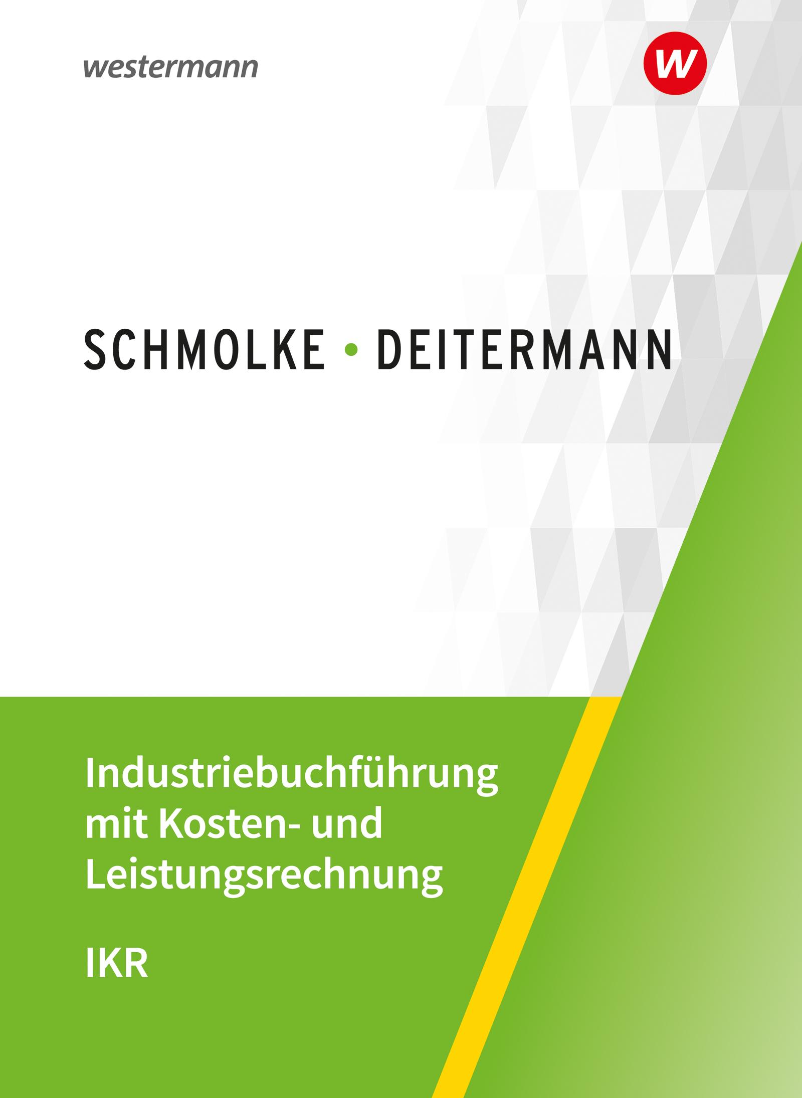 Industriebuchführung mit Kosten- und Leistungsrechnung - IKR. Schülerband