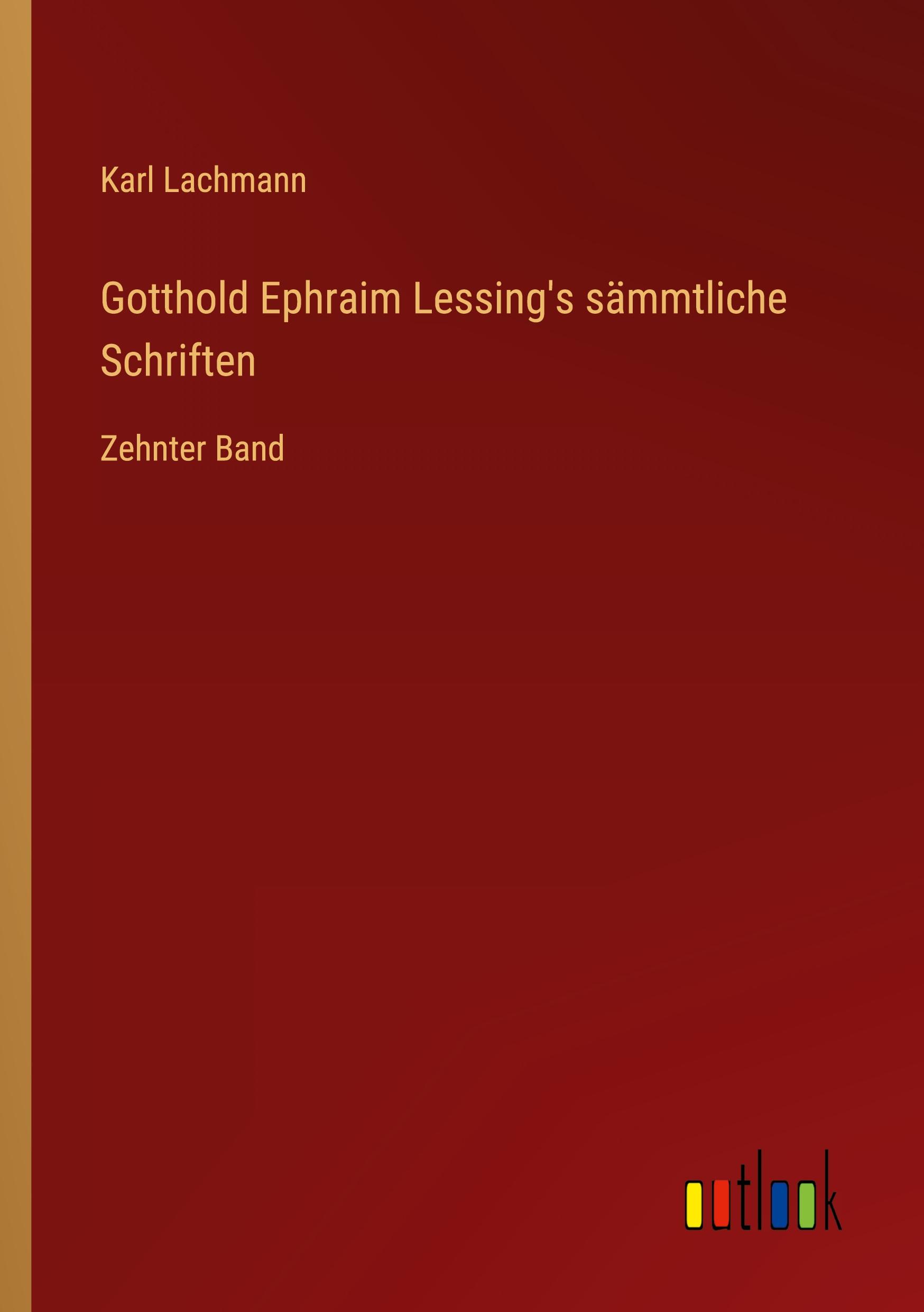 Gotthold Ephraim Lessing's sämmtliche Schriften