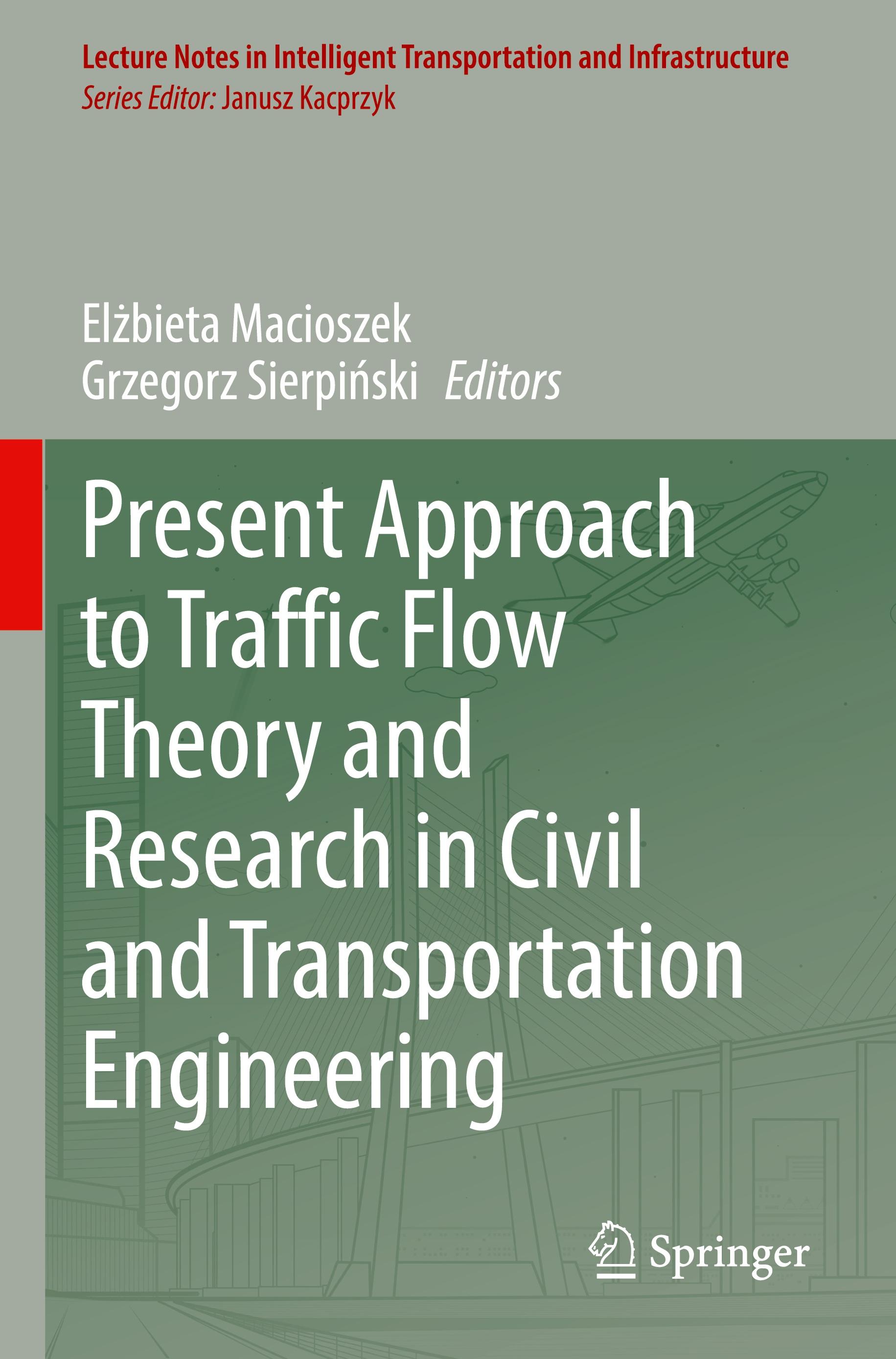 Present Approach to Traffic Flow Theory and Research in Civil and Transportation Engineering