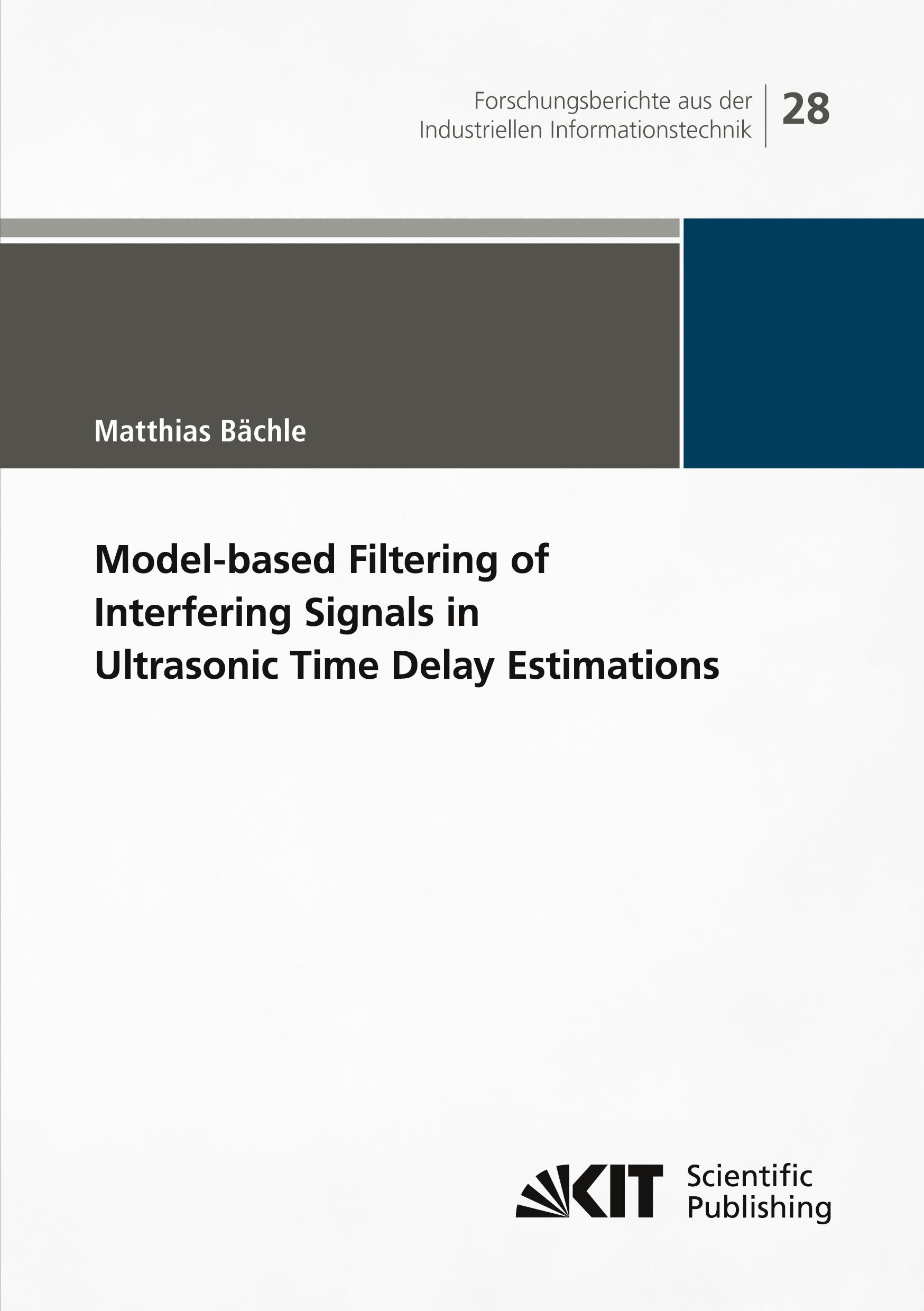 Model-based Filtering of Interfering Signals in Ultrasonic Time Delay Estimations