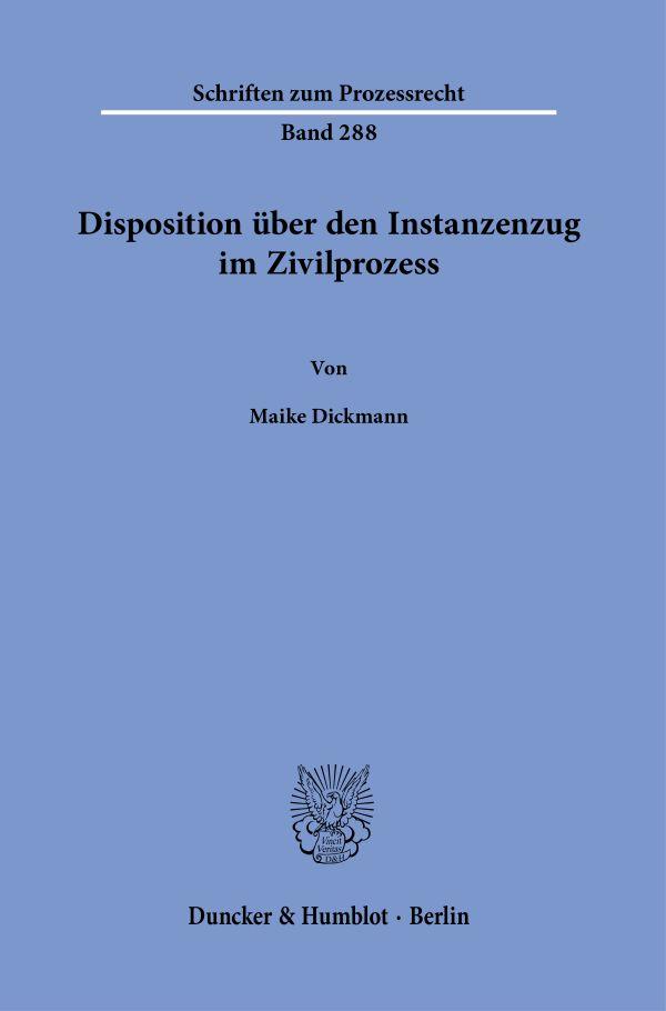 Disposition über den Instanzenzug im Zivilprozess.