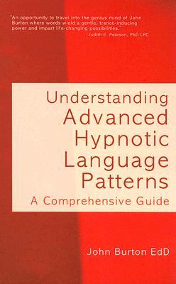 Understanding Advanced Hypnotic Language Patterns