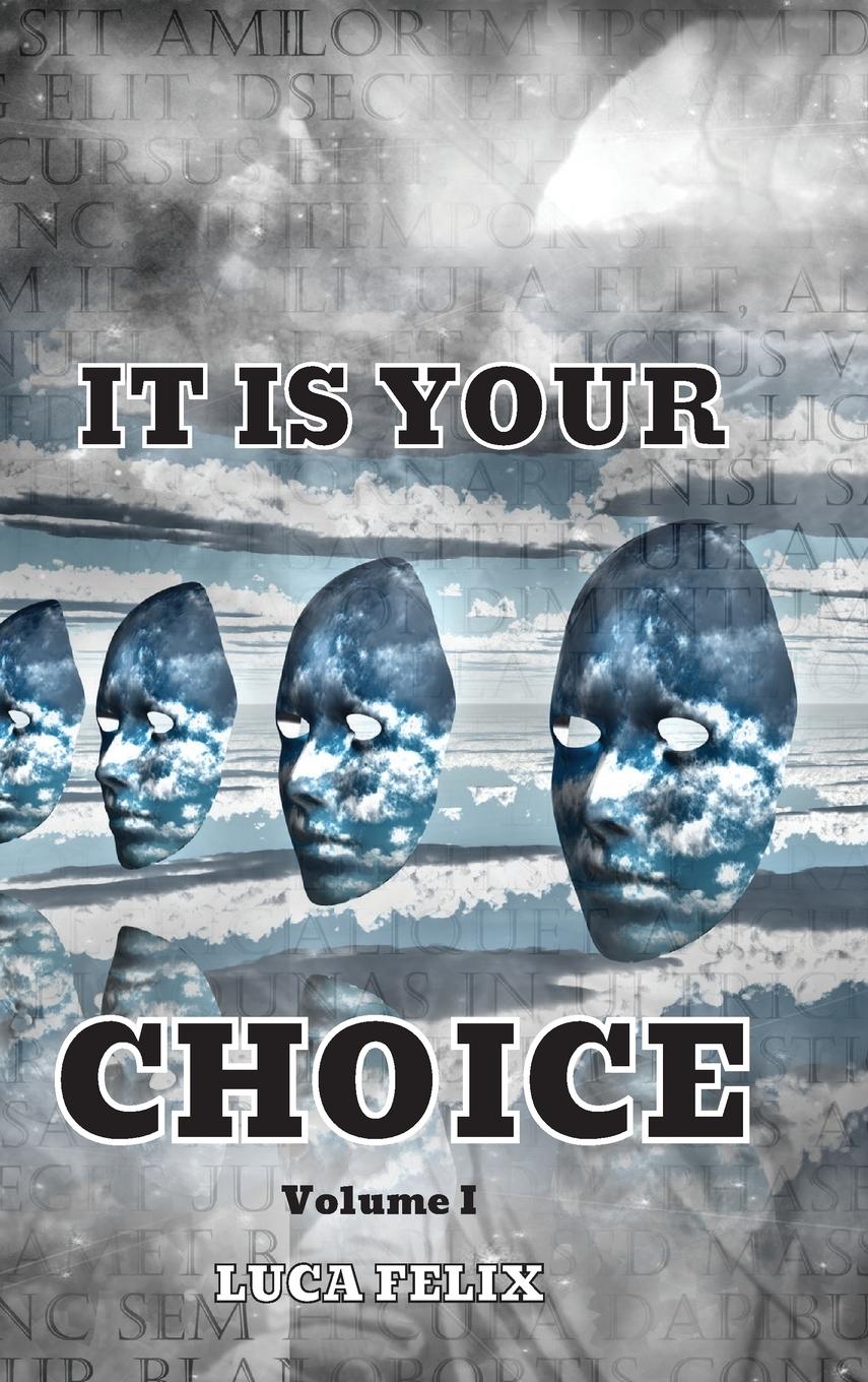 IT IS YOUR CHOICE