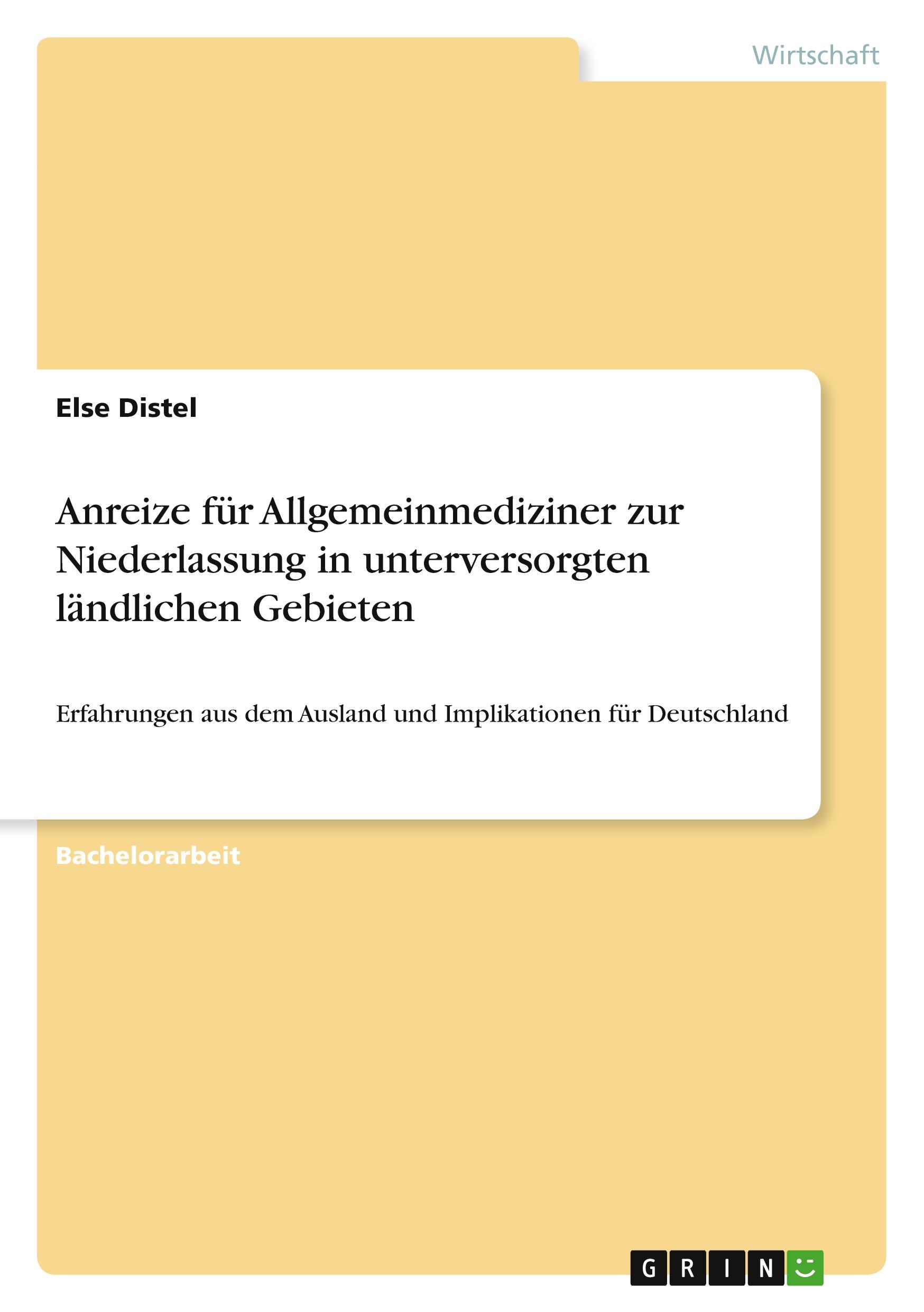 Anreize für Allgemeinmediziner zur Niederlassung in unterversorgten ländlichen Gebieten