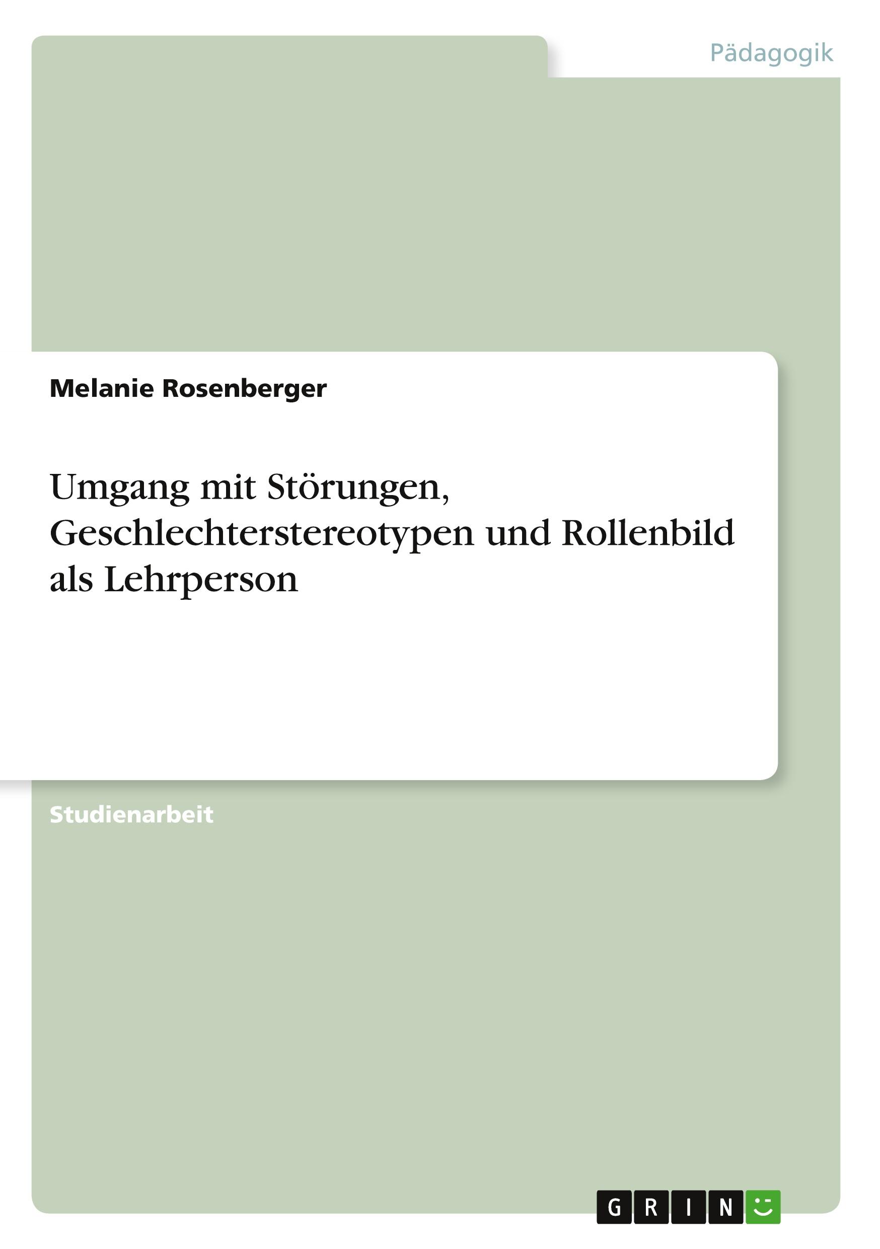 Umgang mit Störungen, Geschlechterstereotypen und Rollenbild als Lehrperson