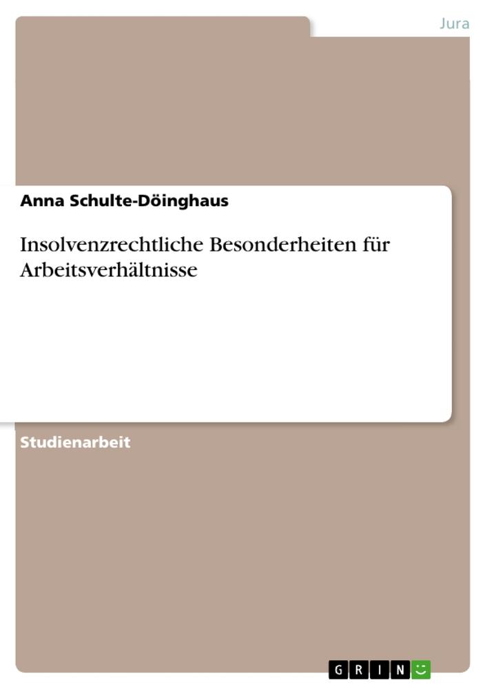 Insolvenzrechtliche Besonderheiten für Arbeitsverhältnisse