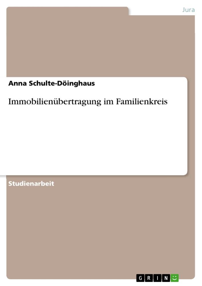 Immobilienübertragung im Familienkreis