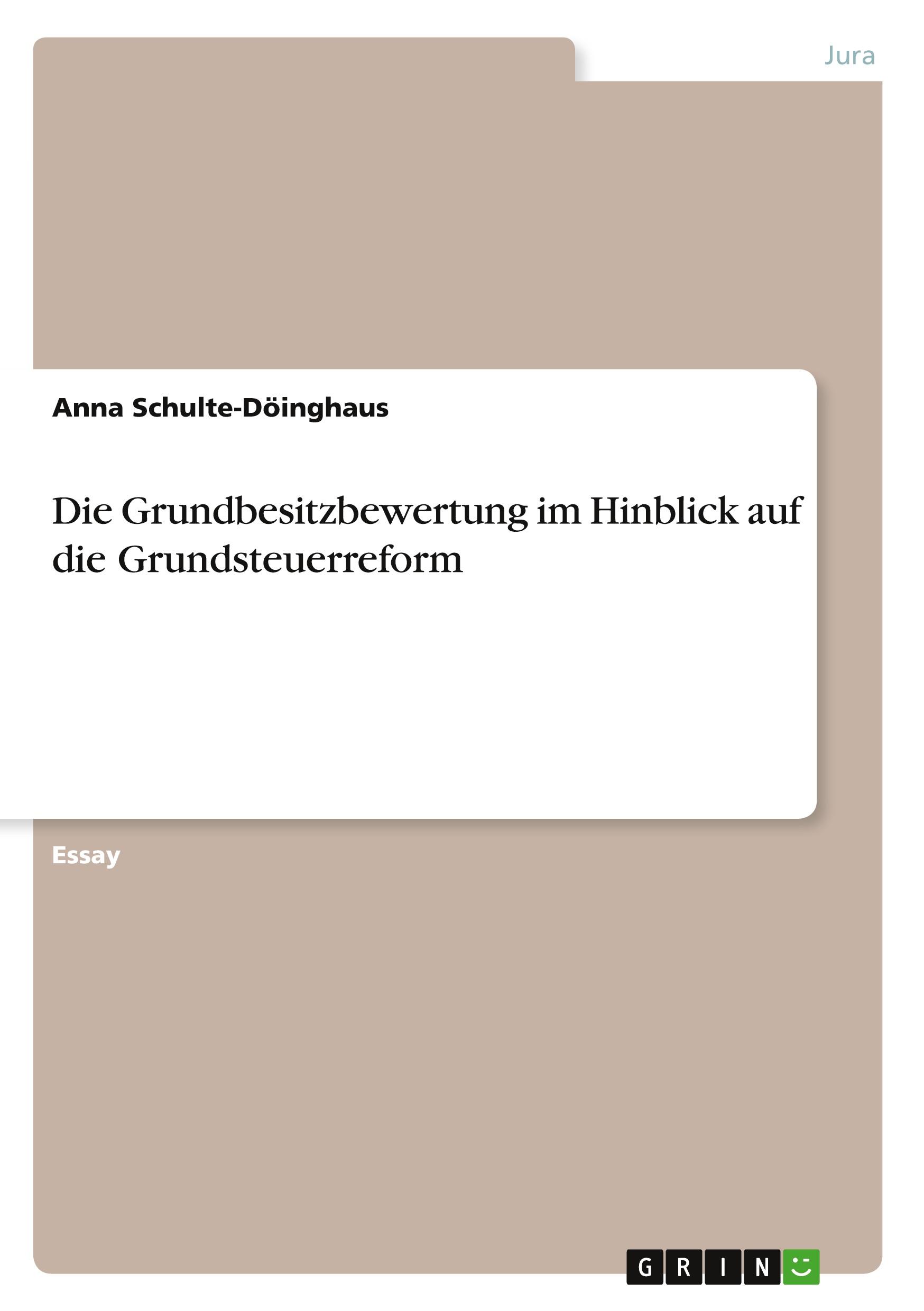 Die Grundbesitzbewertung im Hinblick auf die Grundsteuerreform