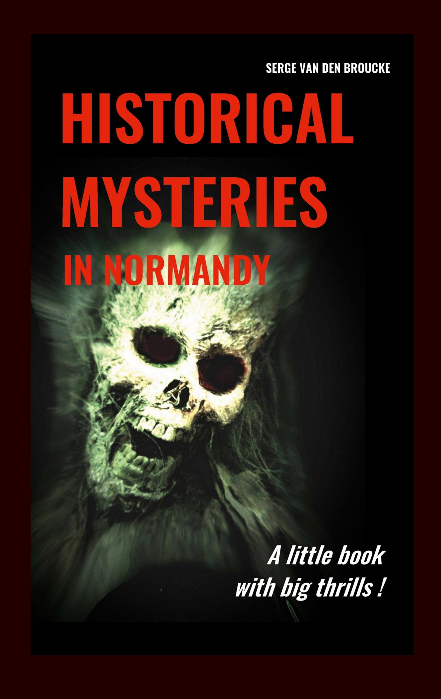 Historical mysteries in Normandy