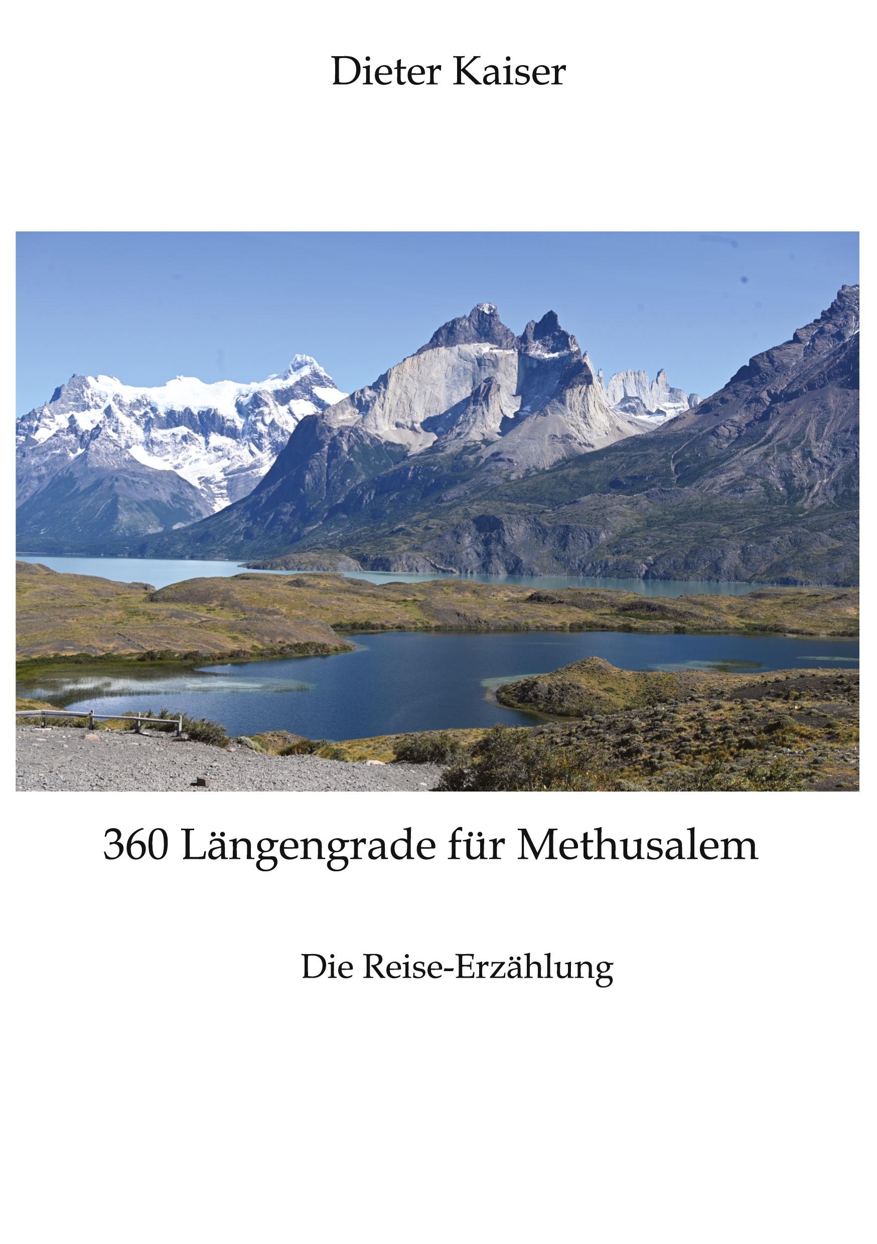 360 Längengrade für Methusalem . Eine Reise um die Welt, die ein buntes spannendes Bild der besuchten Weltgegenden erlaubt und viele Tipps für Weltreisende enthält.