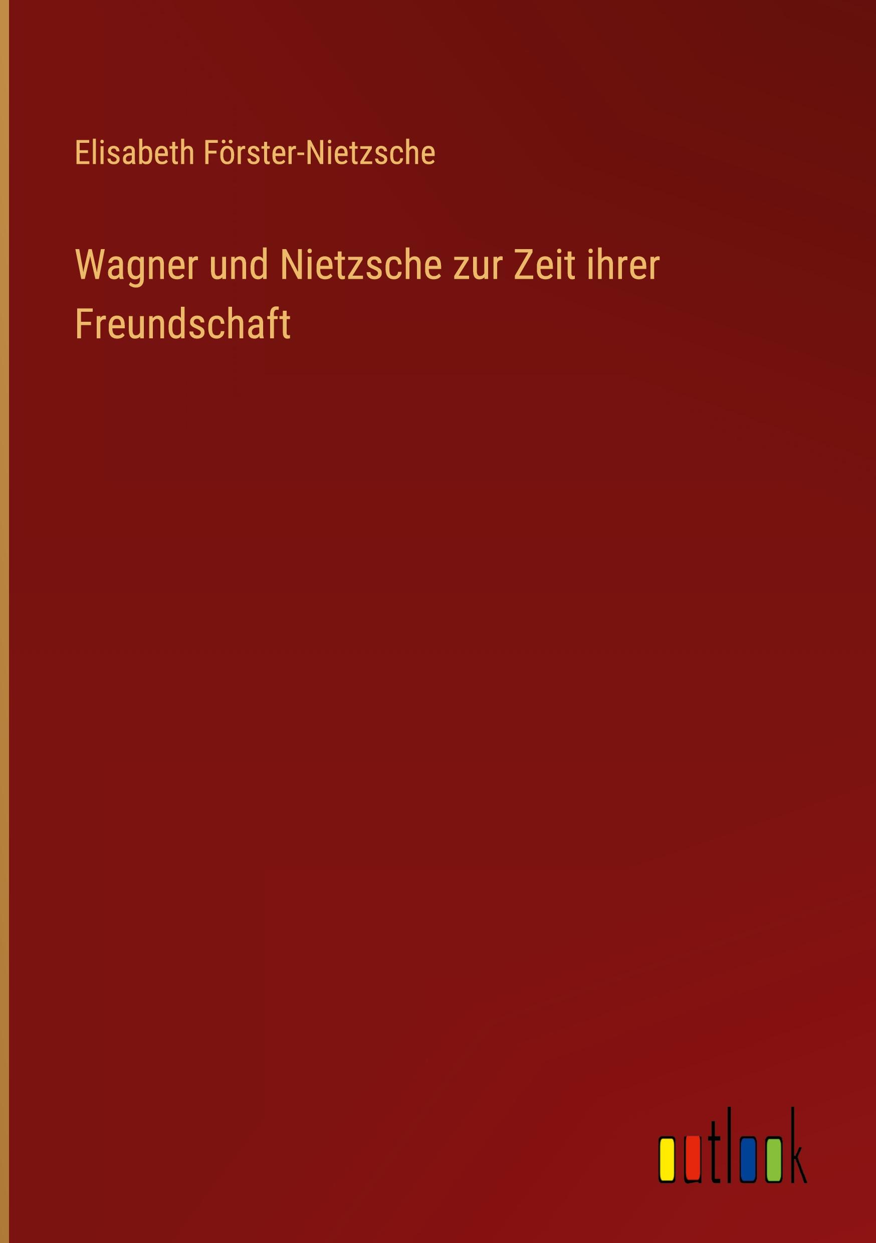 Wagner und Nietzsche zur Zeit ihrer Freundschaft