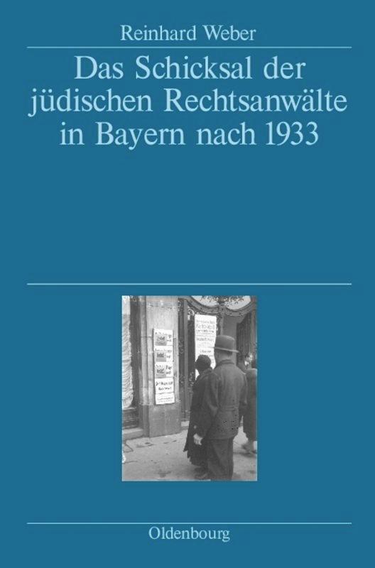 Das Schicksal der jüdischen Rechtsanwälte in Bayern nach 1933