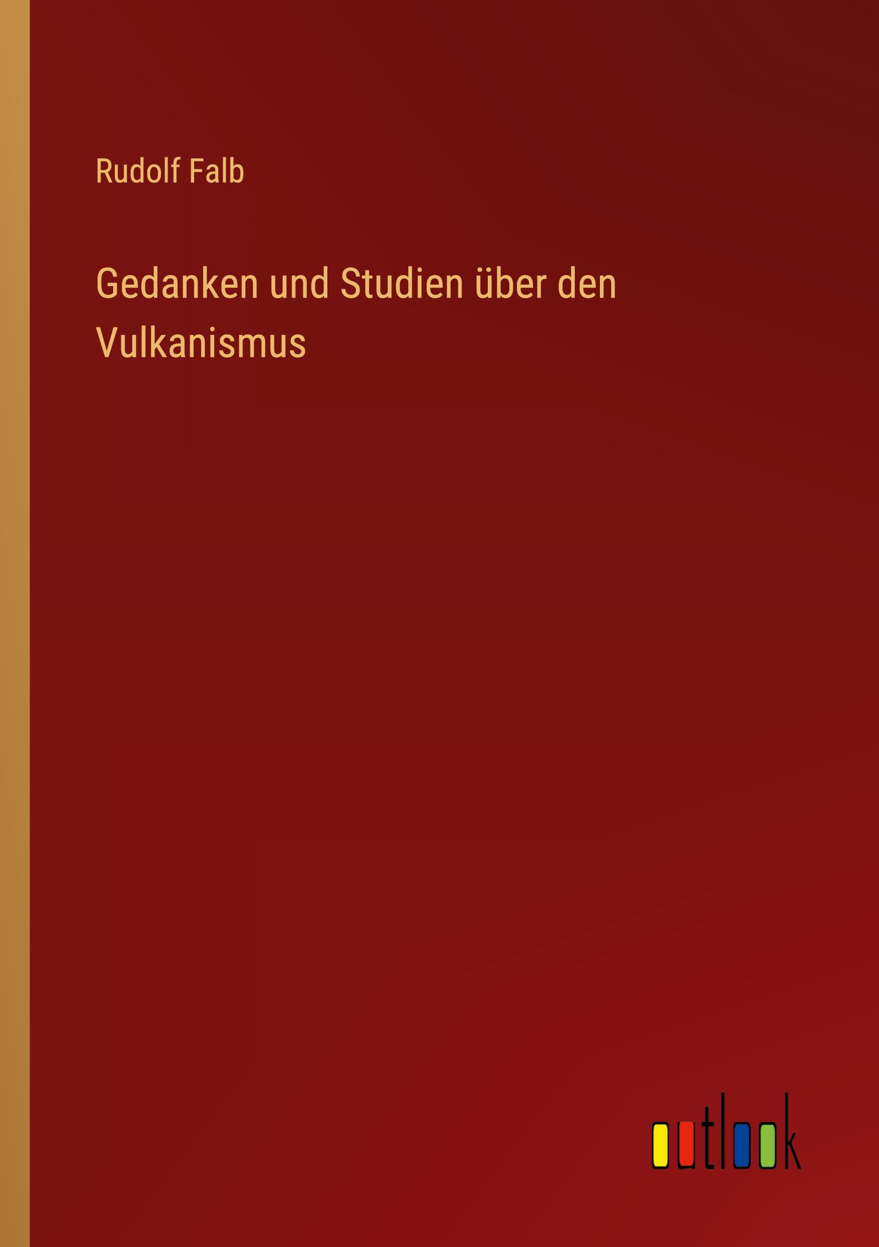 Gedanken und Studien über den Vulkanismus