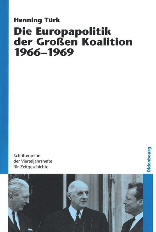 Die Europapolitik der Großen Koalition 1966-1969